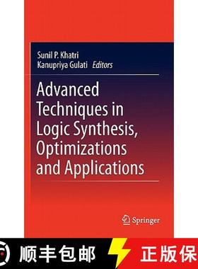 【3-4周达】Advanced Techniques in Logic Synthesis, Optimizations and Applications [9781441975171]