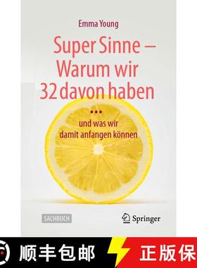 【3-4周达】Super Sinne - Warum Wir 32 Davon Haben....: ....Und Was Wir Damit Anfangen Können [9783662684955]