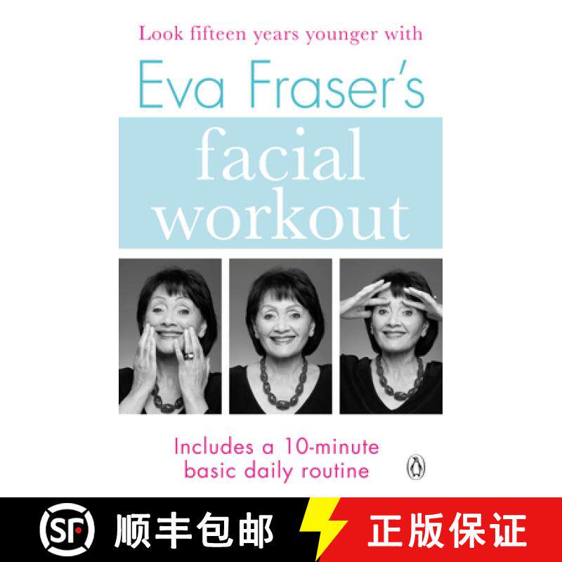 【3-4周达】Eva Fraser's Facial Workout : Look Fifteen Years Younger with this Easy Daily Routine [9781405933087]