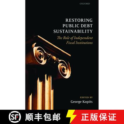 【3-4周达】Restoring Public Debt Sustainability: The Role of Independent Fiscal Institutions [9780199644476]