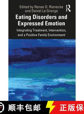 【3-4周达】Eating Disorders and Expressed Emotion : Integrating Treatment, Intervention, and a Positi... [9781138367982]