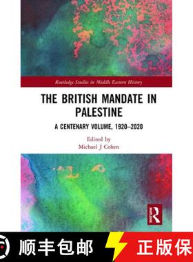 预订 The British Mandate in Palestine: A Centenary Volume, 1920-2020 [9780367133436]