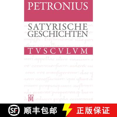 【3-4周达】精装 Satyrische Geschichten / Satyrica – Lateinisch – deutsch [9783050060163]