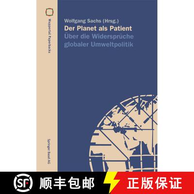 【3-4周达】Der Planet ALS Patient: UEber Die Widerspruche Globaler Umweltpolitik [9783764350581]