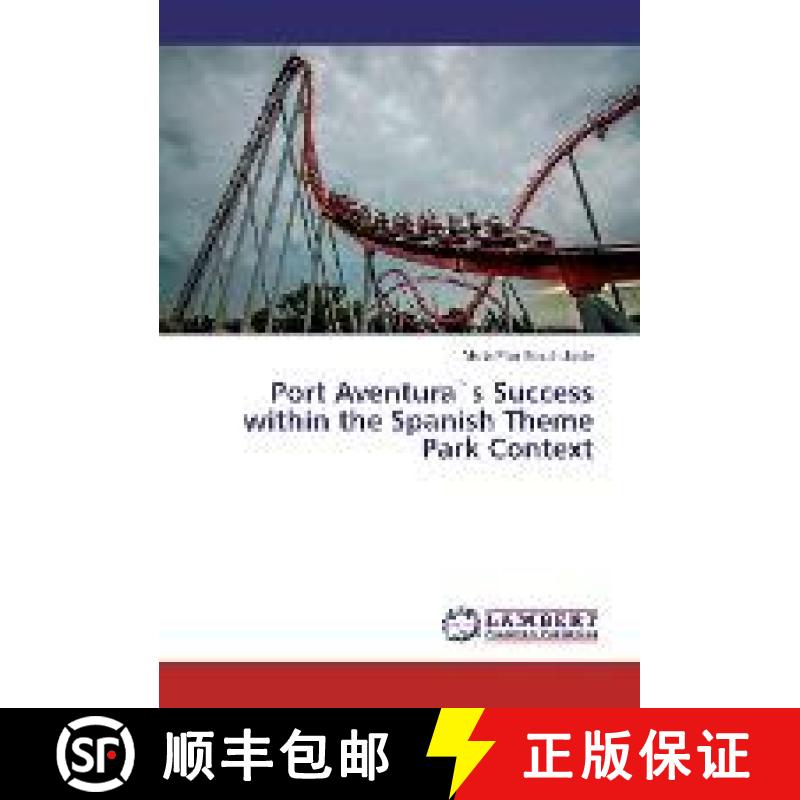 预订 Port Aventura`s Success within the Spanish Theme Park Context [9783330008250]
