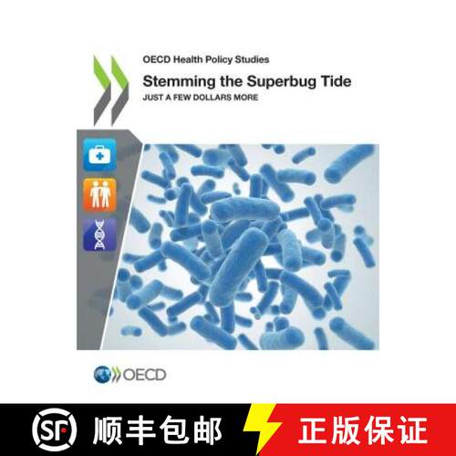 【3-4周达】OECD Health Policy Studies Stemming the Superbug Tide:  Just A Few Dollars More [9789264307582]