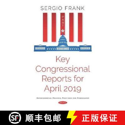 【3-4周达】精装 Key Congressional Reports for April 2019 -- Part II [9781536160826]