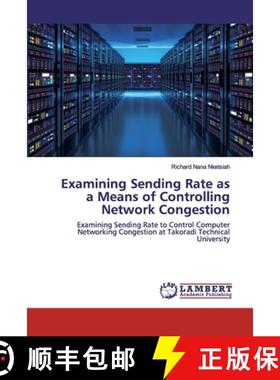 预订 Examining Sending Rate as a Means of Controlling Network Congestion [9786202525916]