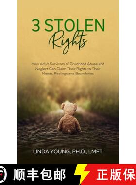 预订 3 Stolen Rights: How Adult Survivors of Childhood Abuse and Neglect Can Claim Their Rights to Th... [9798988116707]