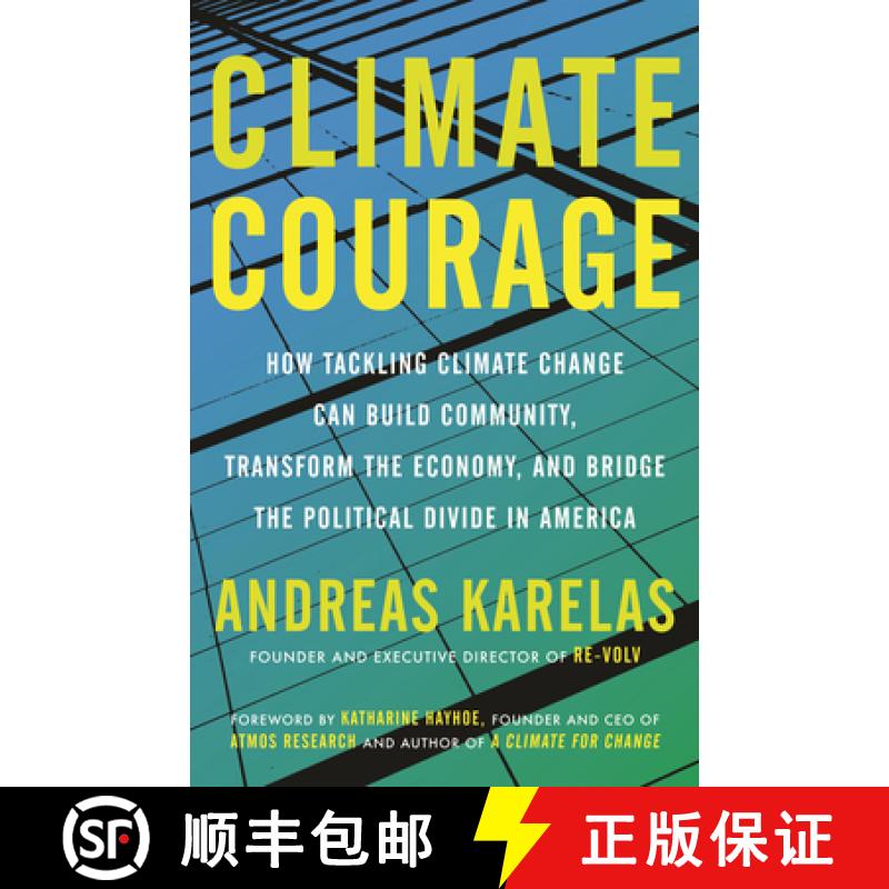 【3-4周达】Climate Courage: How Tackling Climate Change Can Build Community, Transform the Economy, a... [9780807084885]