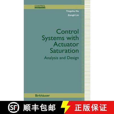 【3-4周达】Control Systems with Actuator Saturation : Analysis and Design [9781461266617]
