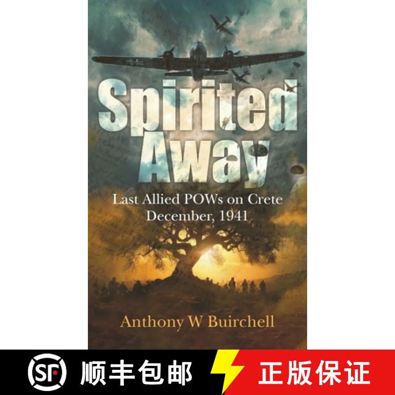 【3-4周达】Spirited Away: Last Allied POWs on Crete December, 1941 [9780975623039]