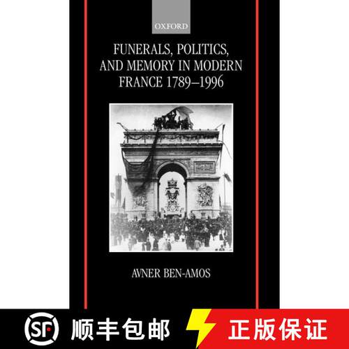 【3-4周达】精装 Funerals, Politics, and Memory in Modern France, 1789-1996 [9780198203285]