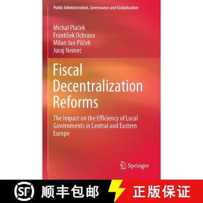【3-4周达】Fiscal Decentralization Reforms : The Impact on the Efficiency of Local Governments in Cen... [9783030467609]