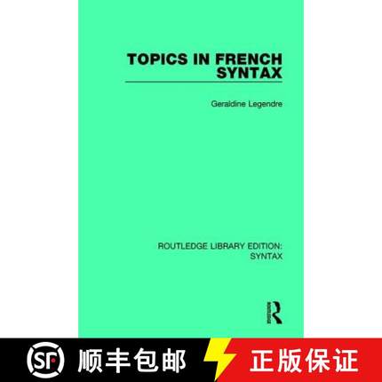 【3-4周达】TOPICS IN FRENCH SYNTAX (RLE, SYNTA [9781138206830]