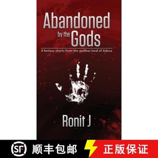 【3-4周达】Abandoned by the Gods: a collection of grimdark fantasy short stories set in the godless l... [9789334021707]