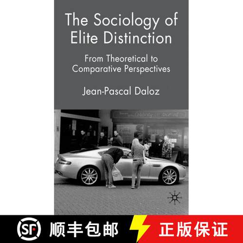 【3-4周达】精装 The Sociology of Elite Distinction: From Theoretical to Comparative Perspectives [9780230220270]