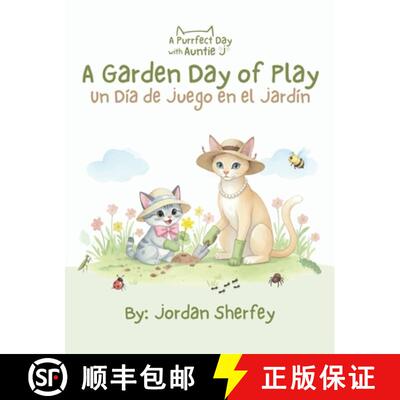 【3-4周达】精装 A Purrfect Day with Auntie J : A Garden Day Of Play [9798999924124]