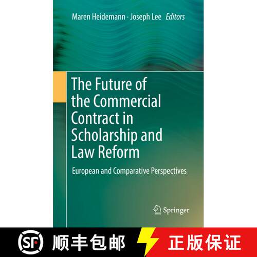 【3-4周达】精装 The Future of the Commercial Contract in Scholarship and Law Reform : European and Co... [9783319959689]