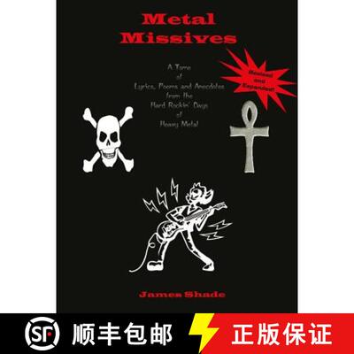 【3-4周达】Metal Missives: A Tome of Lyrics, Poems and Anecdotes from the Hard Rockin Days of Heavy M... [9780615735948]