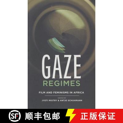 【3-4周达】Gaze Regimes: Film and Feminisms in Africa [9781868148561]