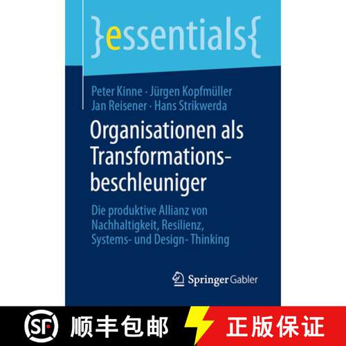 【3-4周达】Organisationen als Transformationsbeschleuniger : Die produktive Allianz von Nachhaltigkei... [9783662655290]
