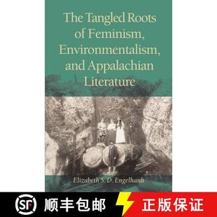 Feminism Roots Environmentalism Literature The Appalachian 4周达 9780821415092 Tangled and