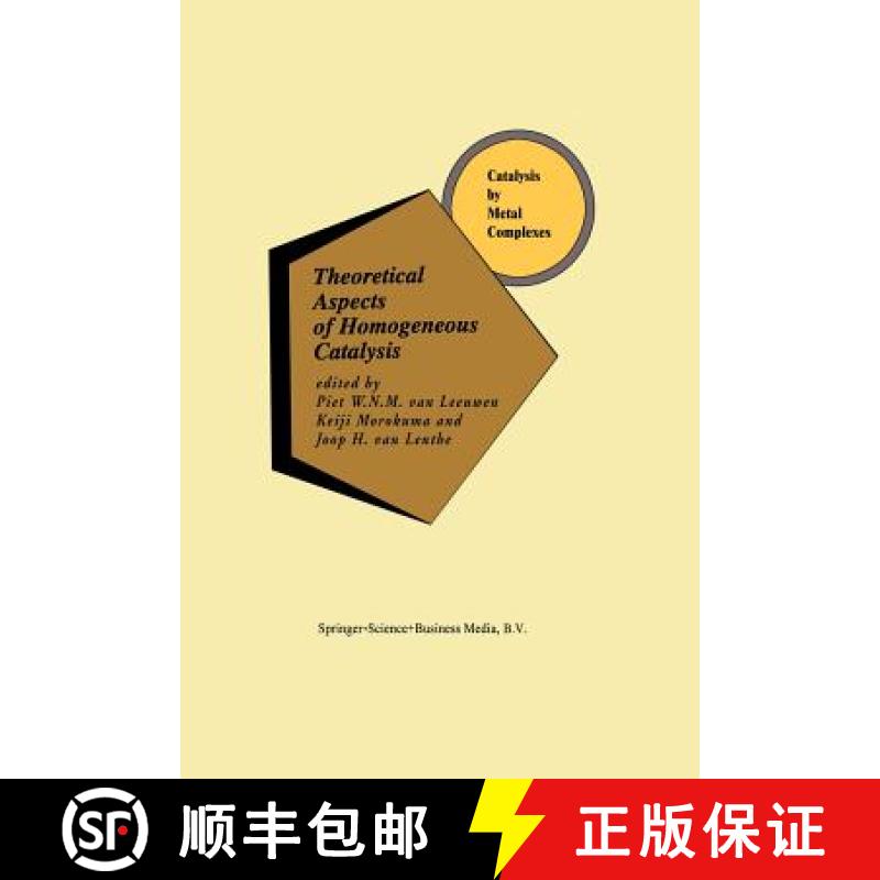 【3-4周达】Theoretical Aspects of Homogeneous Catalysis: Applications of AB Initio Molecular Orbital ... [9789401042123]