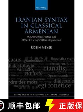【3-4周达】Iranian Syntax in Classical Armenian: The Armenian Perfect and Other Cases of Pattern Repl... [9780198851097]