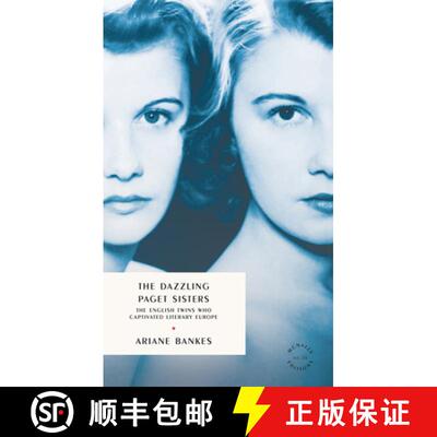 【3-4周达】The Dazzling Paget Sisters: The English Twins Who Captivated Literary Europe [9781961341357]
