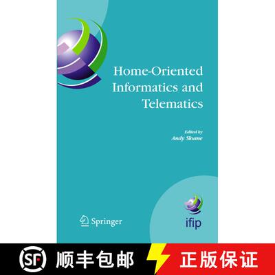 【3-4周达】精装 Home-Oriented Informatics and Telematics : Proceedings of the IFIP WG 9.3 HOIT2005 Co... [9780387251783]