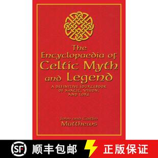 【3-4周达】The Encyclopaedia of Celtic Myth and Legend: A Definitive Sourcebook of Magic, Vision, and... [9781592283026]