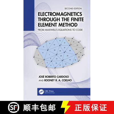 【3-4周达】Electromagnetics Through the Finite Element Method: From Maxwell's Equations to Code [9781032736129]