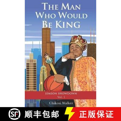 【3-4周达】The Man Who Would Be King: Simeon Showdown Vol. 1 [9780578276250]
