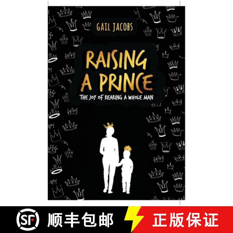 【3-4周达】Raising A Prince: The Joy of Rearing A Whole Man [9780620869546]
