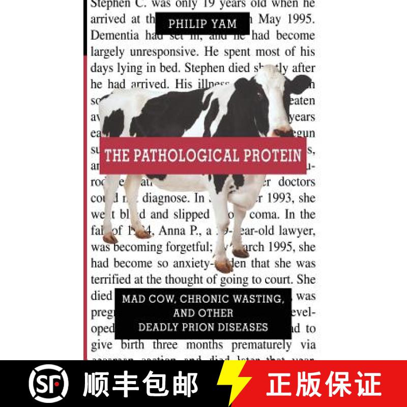 【3-4周达】The Pathological Protein: Mad Cow, Chronic Wasting, and Other Deadly Prion Diseases [9781475788198]