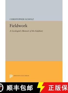 【3-4周达】Fieldwork: A Geologist's Memoir of the Kalahari [9780691600857]