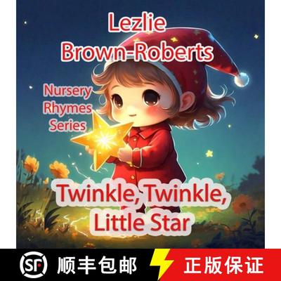 预订 Twinkle Twinkle Little Star: Nursery Rhymes Series [9781957577210]
