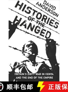 【3-4周达】Histories of the Hanged: Britain's Dirty War in Kenya and the End of Empire [9780753819029]