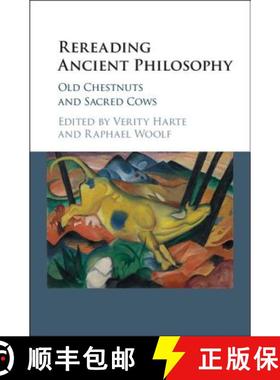 【3-4周达】Rereading Ancient Philosophy: Old Chestnuts and Sacred Cows [9781107194977]