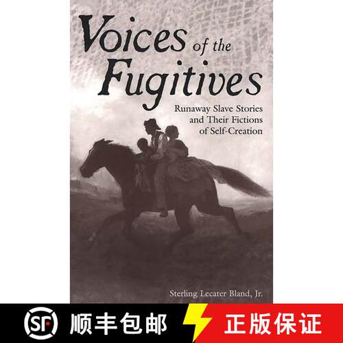 【3-4周达】精装 Voices of the Fugitives: Runaway Slave Stories and Their Fictions of Self-Creation [9780313311697]