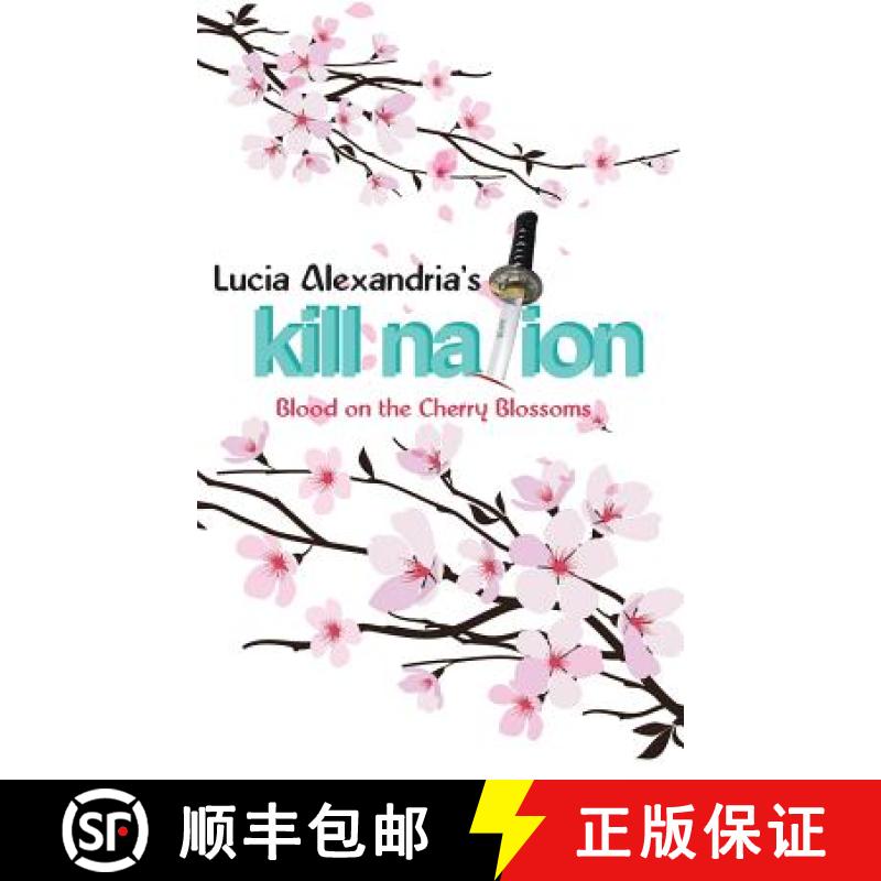 【3-4周达】Kill Nation: Blood on the Cherry Blossoms [9781482860085]