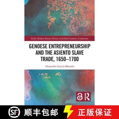 【3-4周达】Genoese Entrepreneurship and the Asiento Slave Trade, 1650Ã¢â¬â1700 [9781032150369]