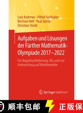 【3-4周达】Aufgaben und Lösungen der Fürther Mathematik-Olympiade 2017-2022 : Für Begabtenförderu... [9783662667200]