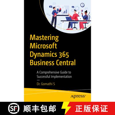 【3-4周达】Mastering Microsoft Dynamics 365 Business Central : A Comprehensive Guide to Successful Im... [9798868802294]