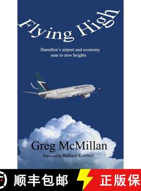 预订 Flying High: Hamilton's Airport and Economy Soar to New Heights (Business/Airport) [9781897453933]