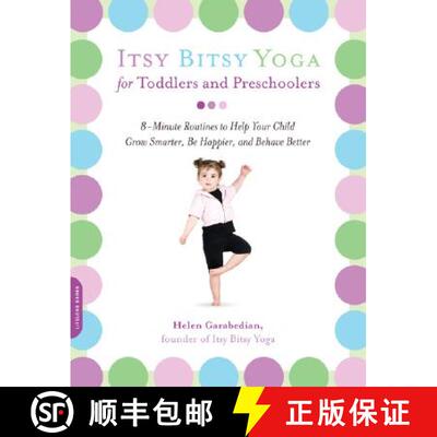 【3-4周达】Itsy Bitsy Yoga for Toddlers and Preschoolers: 8-Minute Routines to Help Your Child Grow S... [9781600940088]