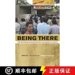 【3-4周达】Being There – The Fieldwork Encounter and the Making of Truth (First Edition) [9780520257764]