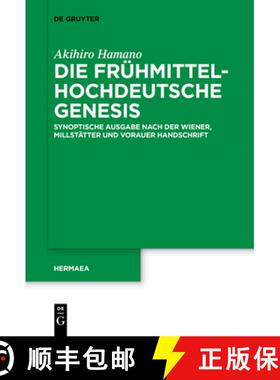 【3-4周达】Die Frühmittelhochdeutsche Genesis: Synoptische Ausgabe Nach Der Wiener, Millstätter Und... [9783110578676]