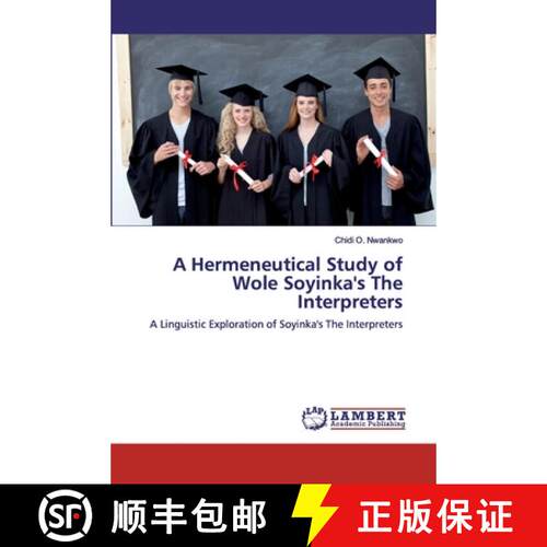 预订 A Hermeneutical Study of Wole Soyinka's The Interpreters [9786200435712]